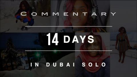 Hilarious Commentary About Visiting Dubai Solo | 14 days ...