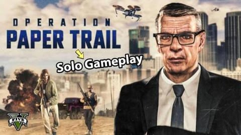 NEW Operation Paper Trail Counterintelligence SOLO in GTA...