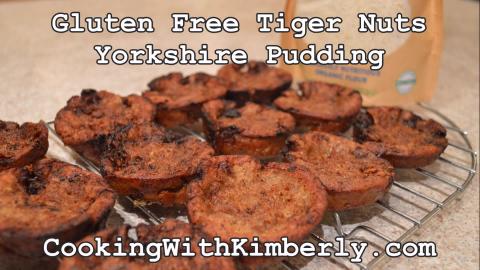 Gluten Free Tiger Nuts Yorkshire Pudding: Cooking with Ki...