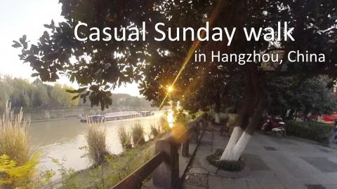 Enjoy the peaceful life in Hangzhou, China (part 2)