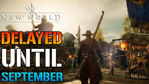 New World: Is Getting DELAYED Until September 2021, Here'...