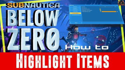 Subnautica Below Zero Highlight Interactable Items in Gam...