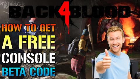 Back 4 Blood: How To Get A FREE Console Or Steam BETA Cod...