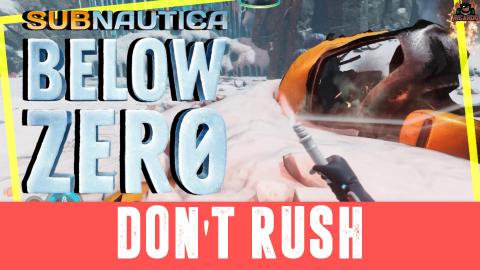 Subnautica Below Zero The Crash site  Dont Rush