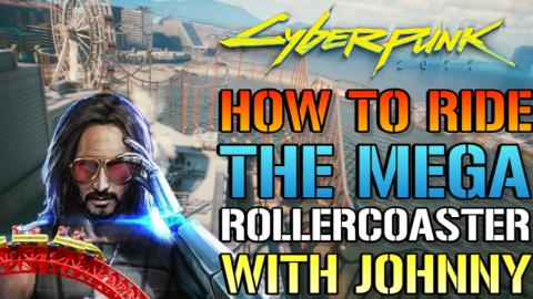 Cyberpunk 2077: Riding The MEGA ROLLERCOASTER With Johnny...