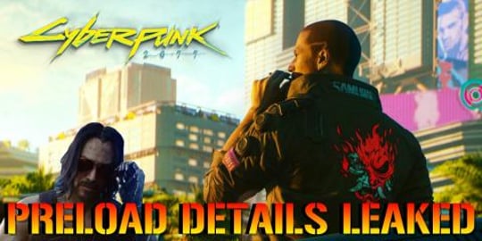 Cyberpunk 2077: Preload Details Leaked! | File Size, Date...