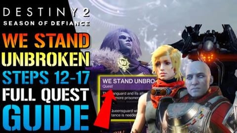 Destiny 2: We Stand Unbroken FULL QUEST GUIDE! Steps 12-1...