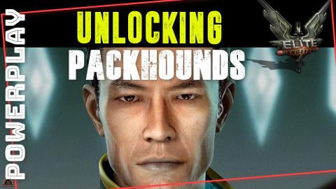 Elite Dangerous Unlocking Packhounds Poweplay