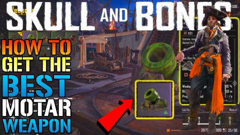 Skull & Bones: "La Fleau" How To Get The BEST MORTAR Weap...