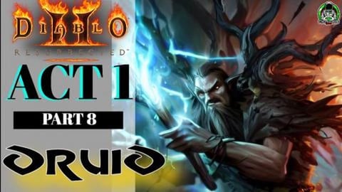 Diablo 2 Resurrected Druid Campaign and Walkthrough  // A...
