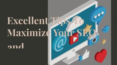 Excellent tips to Maximize your SEO & Social Media