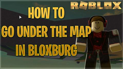 How To Get Under The Map In Roblox Bloxburg!