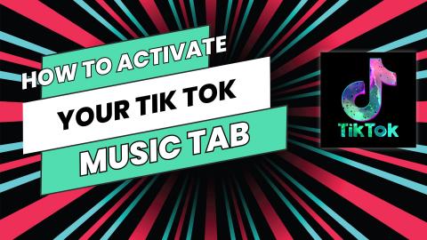 How to activate your tik tok music tab