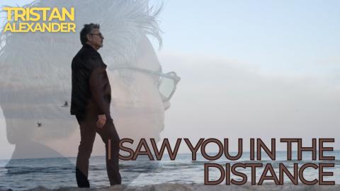 I Saw You In the Distance