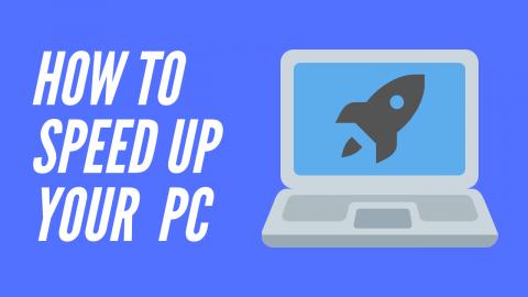How to Speed Up Your PC | TechLife