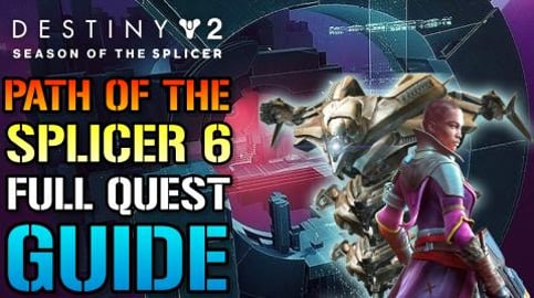 Destiny 2: Path Of The Splicer 6 FULL Quest Guide! & NEW ...