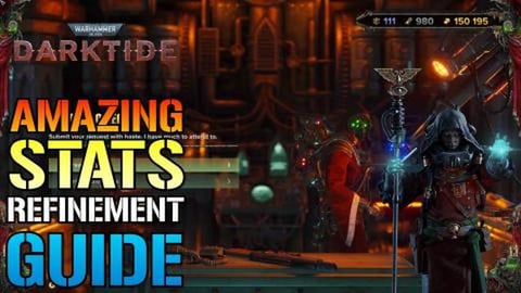 Warhammer 40k: Darktide Refinement Guide! How To Get The ...
