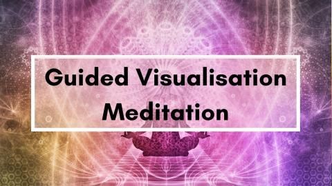 Guided Visualisation Meditation