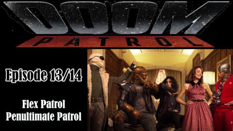 DC Time - Episode 13/14 - Doom Patrol Review and Discussi...