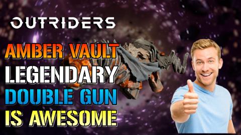 Outriders: How I Got The AMBER VAULT Legendary Weapon In ...