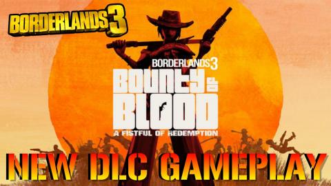 Borderlands 3: Bounty Of Blood NEW DLC! GAMEPLAY & RELEAS...