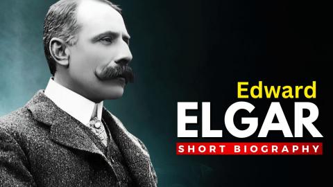 Edward Elgar: The Soul of British Romanticism