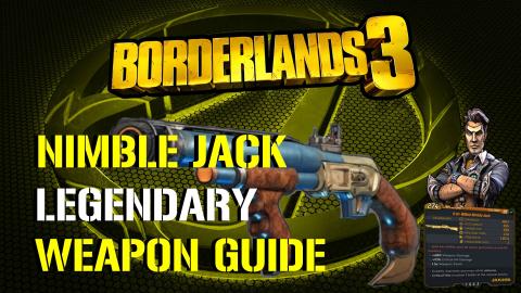 Borderlands 3: Nimble Jack | Legendary Weapon Guide (Hand...