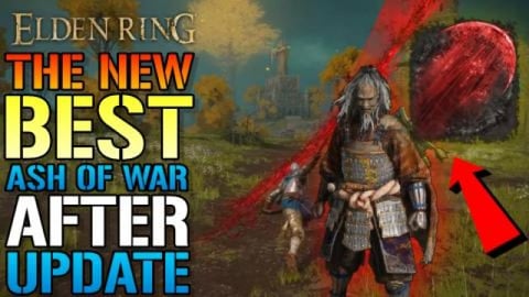 Elden Ring: How To Get The BEST NEW Ash Of War! After Upd...
