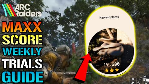 Arc Raiders: "Harvest Plants" MAX Score Weekly Trials Gui...