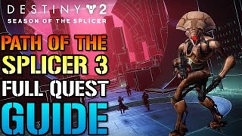 Destiny 2: Patch Of The Splicer 3 FULL Quest Guide! New V...