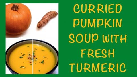 Curried Pumpkin Soup with Fresh Turmeric / Healthy Vegan ...