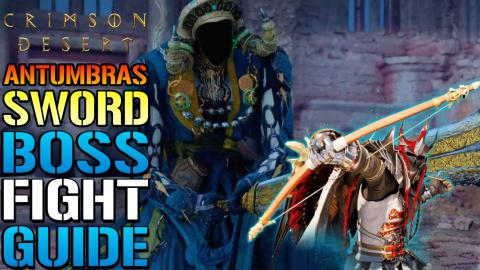Crimson Desert: "Antumbra's Sword" BOSS Fight Guide! How ...