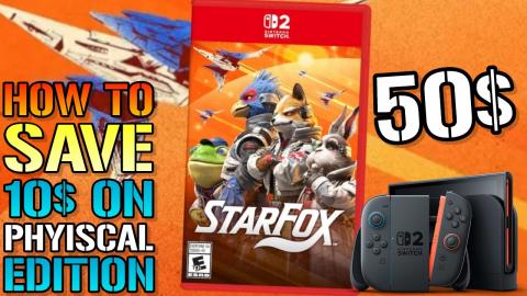 Star Fox: You Can SAVE 10$ On Physical Pre-Orders!...But ...