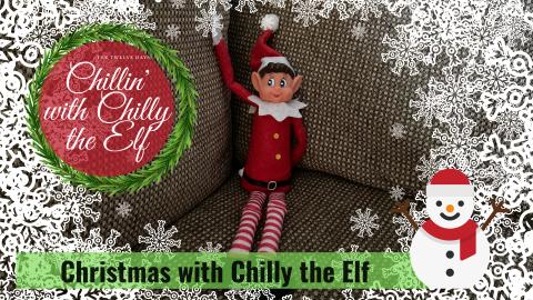 Chill'n With Chilly The Elf