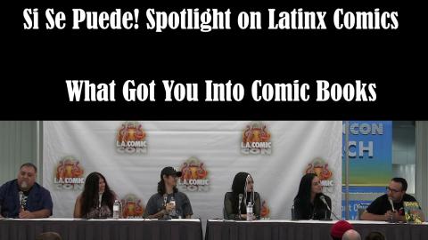 Si Se Puede! Spotlight on Latinx Comics - What Got You in...