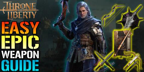 Throne & Liberty: EASY EPIC Weapons! How To Get "Epic Wea...