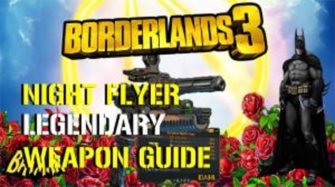 Borderlands 3: Night Flyer | HOW TO GET THE BATMAN WEAPON...
