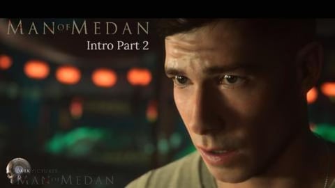 Man of Medan The Dark Pictures Anthology Intro Part 2