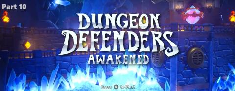 Dungeon Defenders Awakened Easy Mode Part 10