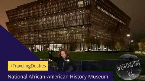 #TravelingDusties: Smithsonian National Museum of African...