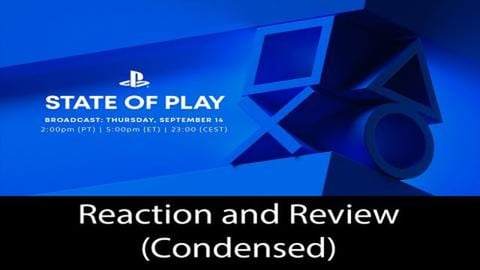 State of Play 9/14/23 - Reaction and Review (Condensed)