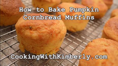 How to Bake Pumpkin Cornbread Muffins: Cooking with Kimbe...