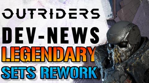 Outriders: Legendary Sets Are Getting A Rework! Are These...