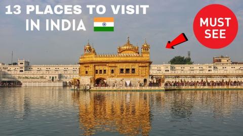 INCREDIBLE INDIA - 13 PLACES YOU MUST VISIT - TRAVEL GUID...