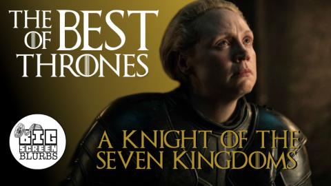 The Best of Thrones | The Knighting of Brienne of Tarth