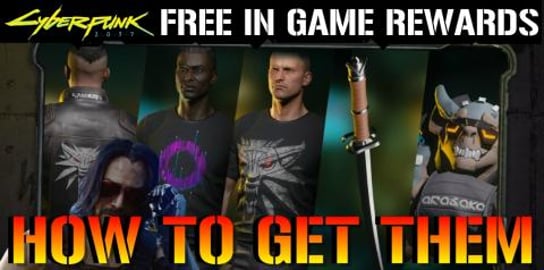 Cyberpunk 2077: FREE Digital Items & In Game Rewards | Ja...