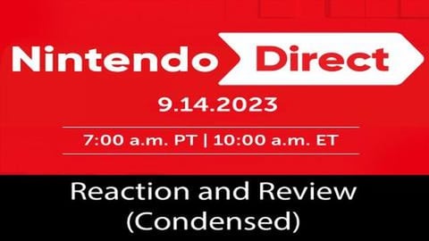 Nintendo Direct 9/14/23 - Reaction and Review (Condensed)...