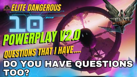PowerPlay Version 2 - I have questions FDEV - Elite Dange...