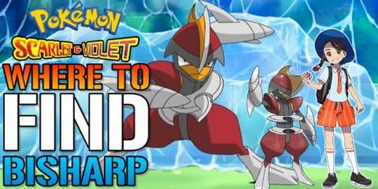 Pokemon Scarlet & Violet Where To Find Find "Bisharp" (Ca...