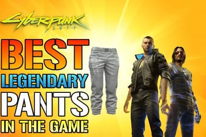 Cyberpunk 2077: How To Get The BEST Legendary PANTS In Th...